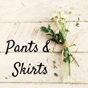 Pants and Skirts